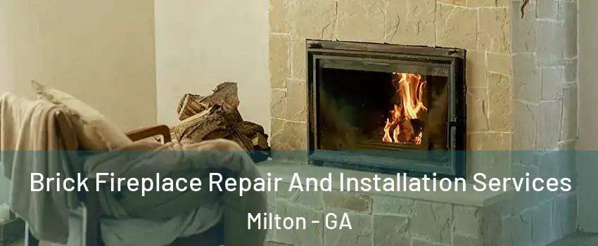  Brick Fireplace Repair And Installation Services Milton - GA