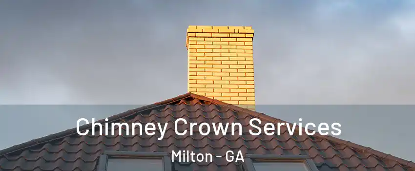  Chimney Crown Services Milton - GA