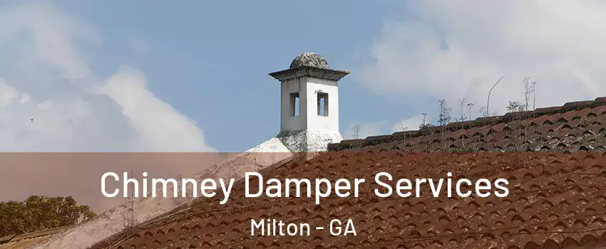  Chimney Damper Services Milton - GA