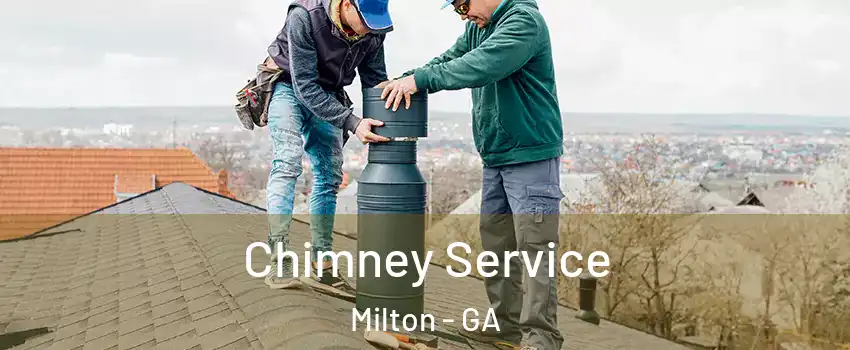  Chimney Service Milton - GA