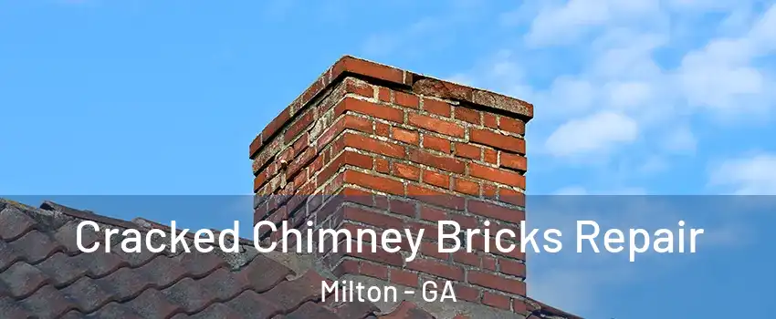  Cracked Chimney Bricks Repair Milton - GA