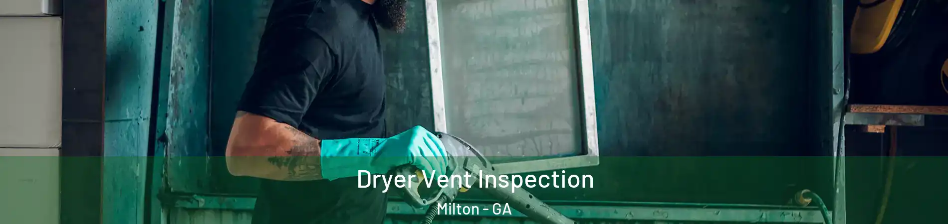  Dryer Vent Inspection Milton - GA