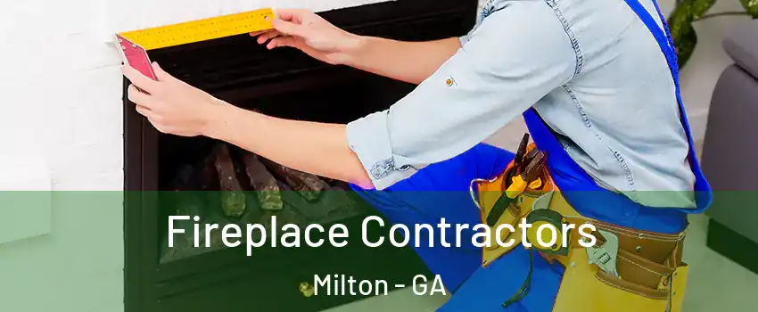  Fireplace Contractors Milton - GA