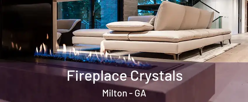 Fireplace Crystals Milton - GA