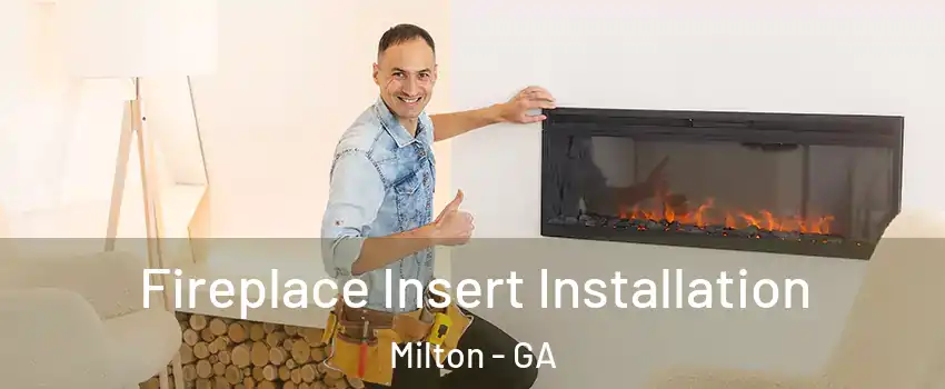  Fireplace Insert Installation Milton - GA