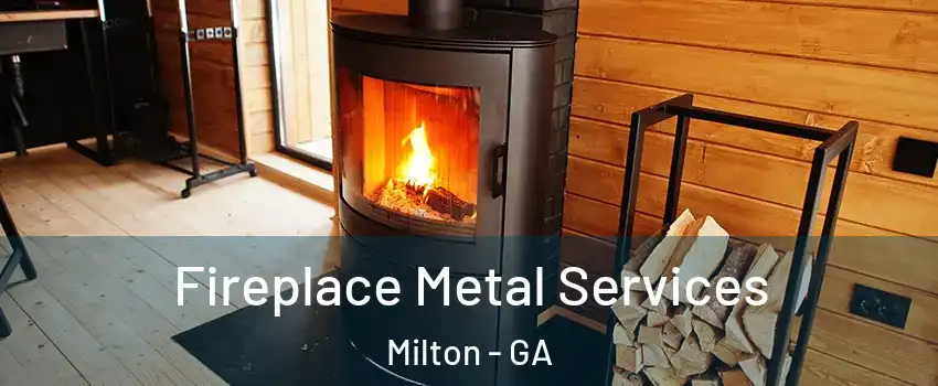  Fireplace Metal Services Milton - GA