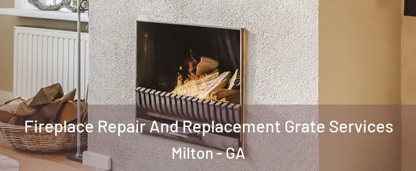  Fireplace Repair And Replacement Grate Services Milton - GA