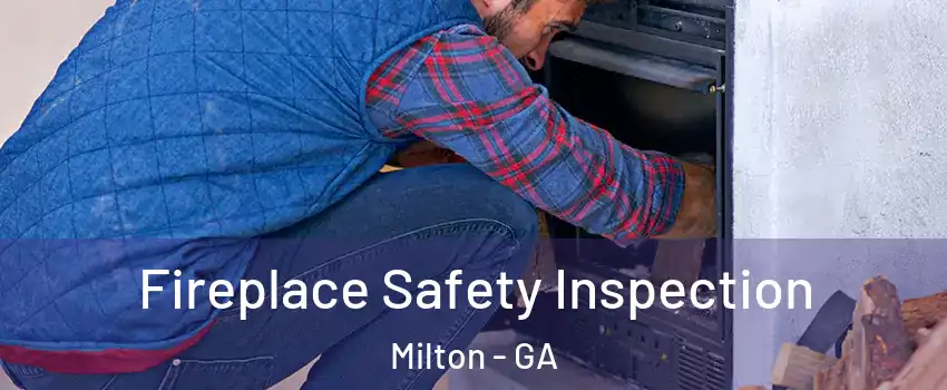  Fireplace Safety Inspection Milton - GA