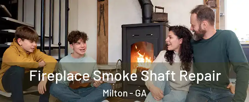  Fireplace Smoke Shaft Repair Milton - GA