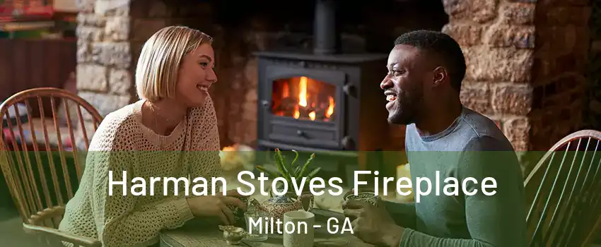  Harman Stoves Fireplace Milton - GA