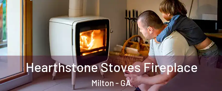  Hearthstone Stoves Fireplace Milton - GA