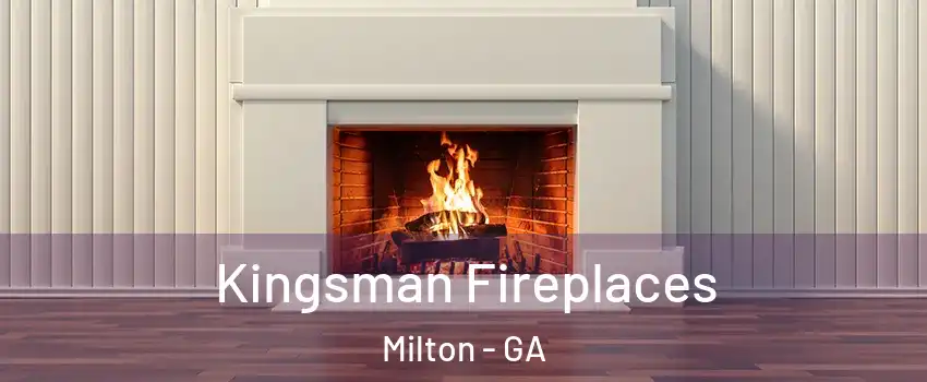  Kingsman Fireplaces Milton - GA