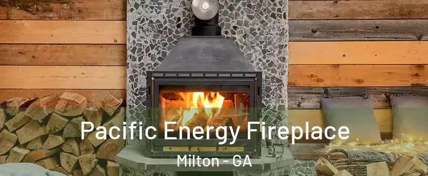  Pacific Energy Fireplace Milton - GA