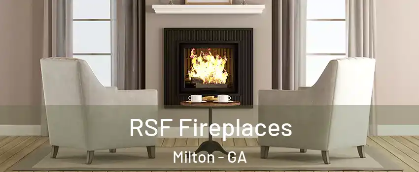  RSF Fireplaces Milton - GA