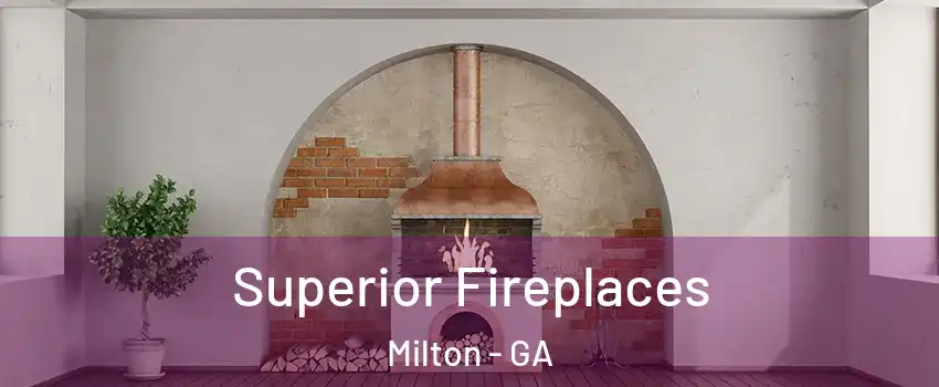  Superior Fireplaces Milton - GA
