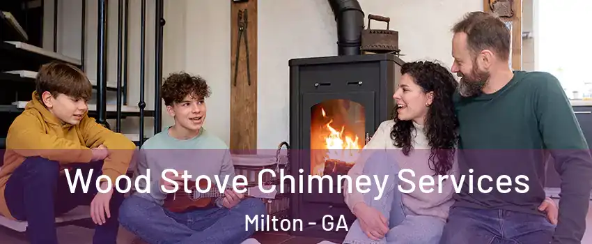  Wood Stove Chimney Services Milton - GA